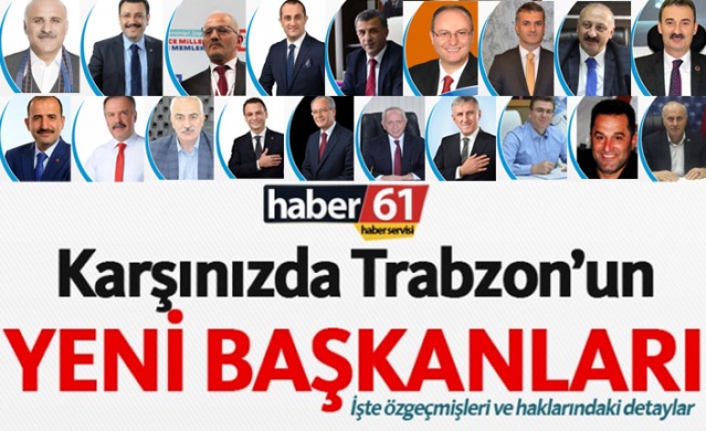 İşte Trabzon'un yeni belediye başkanları
