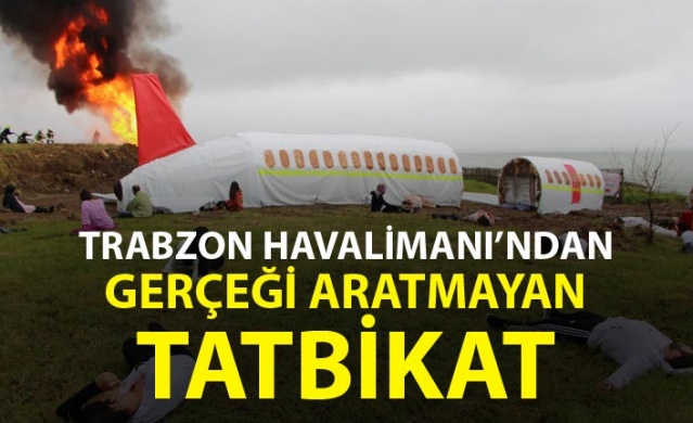 Trabzon Havalimanı'nda gerçeği aratmayan tatbikat