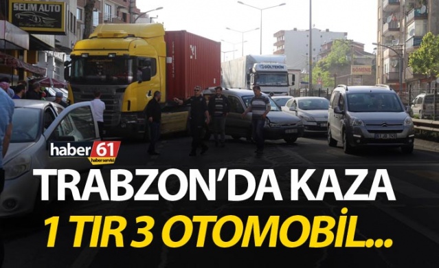 Trabzon’da kaza – 1 tır 3 otomobil…