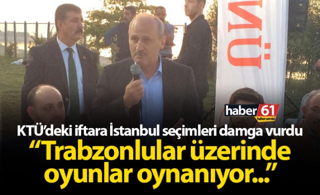Bakan Turhan: "Trabzonlular üzerinde oyunlar oynanıyor..."