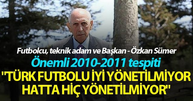 Futbolcu, Teknik Adam ve başkan - Özkan Sümer