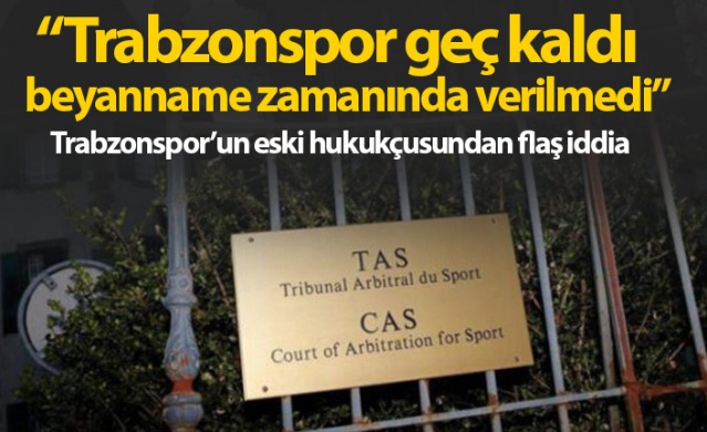 "Trabzonspor düzeltme beyannamesini zamanında vermedi"