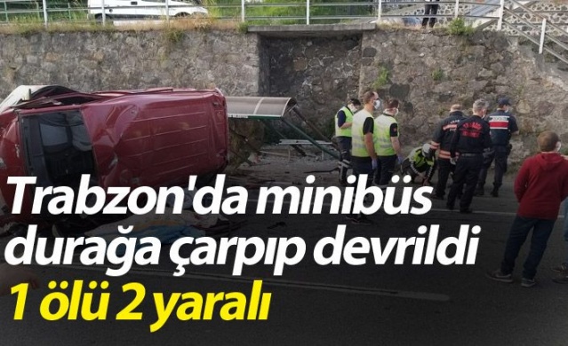Trabzon'da kaza: 1 ölü 2 yaralı