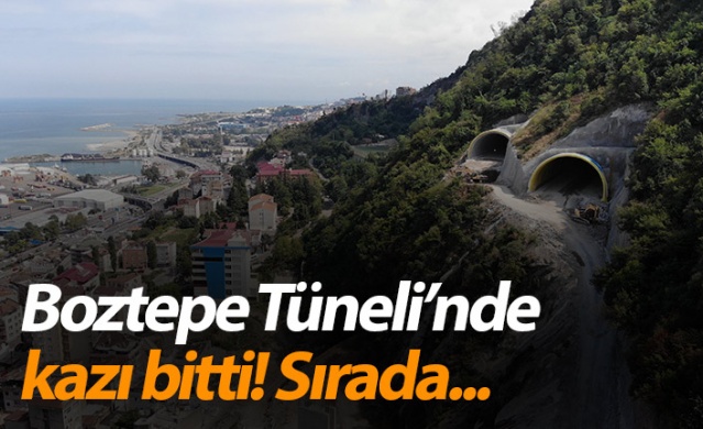 Trabzon'da Boztepe tünelinde kazı çalışması tamamlandı