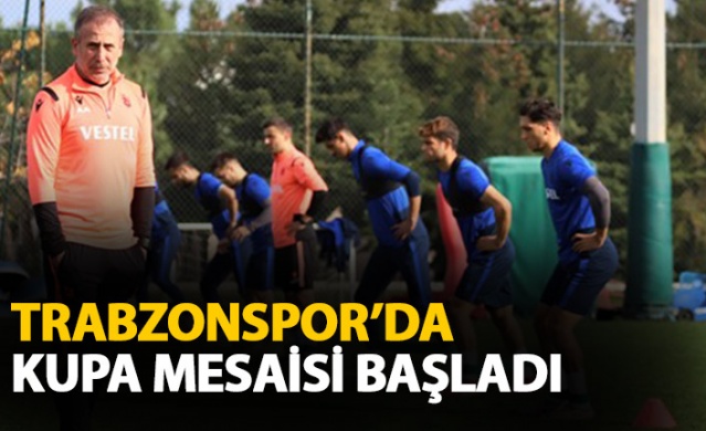 Trabzonspor'un kupa mesaisi başladı