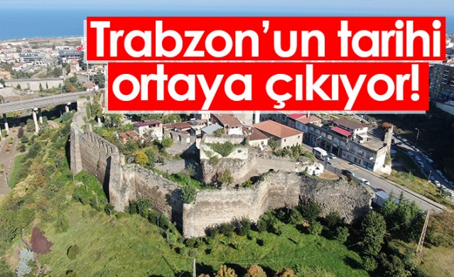 Trabzon'un tarihi ortaya çıkıyor! Foto Haber