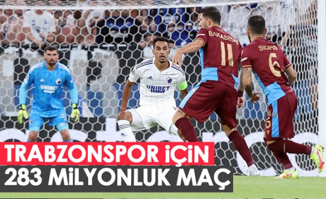 Trabzonspor için 283 Milyonluk maç!.24 Ağustos 2022 - Foto Galeri
