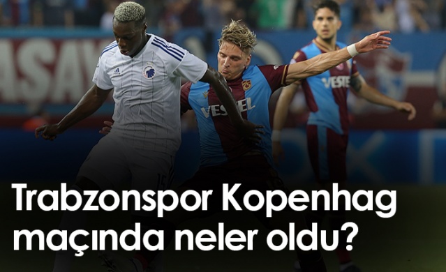 Trabzonspor-Kopenhag maçında neler oldu? - Foto Galeri