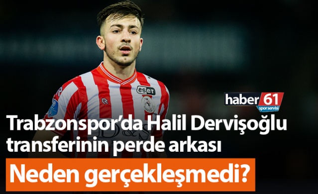 Trabzonspor’da Halil Dervişoğlu transferinin perde arkası! Neden gerçekleşmedi? Foto Haber