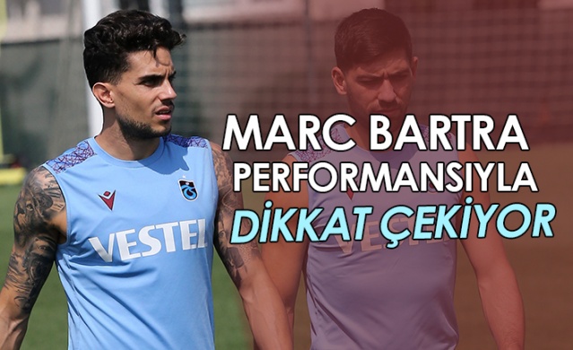 Trabzonspor'da Bartra dikkat çekiyor