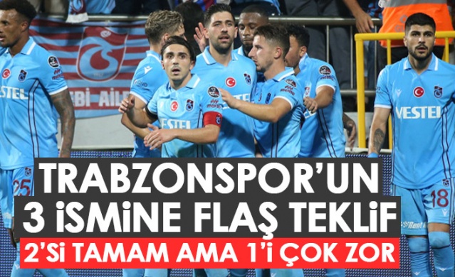 Trabzonspor’un 3 yıldızına talip oldular! 2’si tamam da 1’i çok zor!