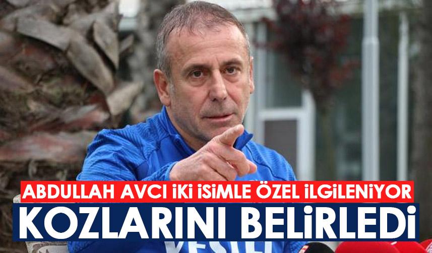 Trabzonspor'da Abdullah Avcı iki isimle özel ilgileniyor! Kozlarını belirledi