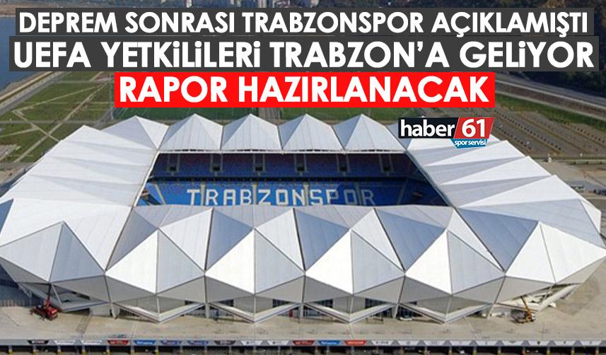 Deprem sonrası Trabzonspor daha önce açıklamıştı! UEFA yetkilileri Trabzon’a geliyor
