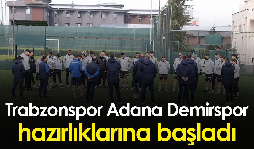 Trabzonspor Süper Lig'in 25. haftasında Adana Demirspor maçı hazırlıklarına başladı