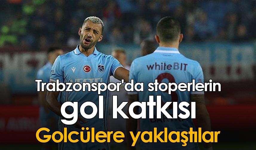 Trabzonspor'da stoperlerin gol katkısı!