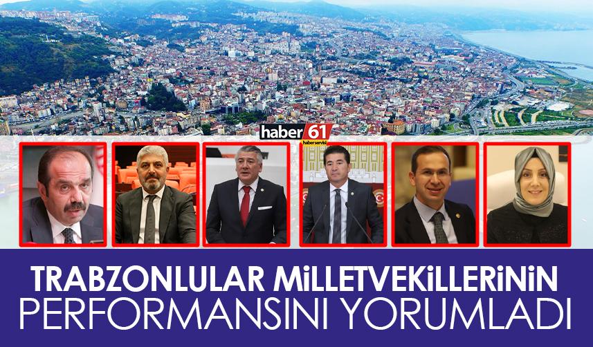 Trabzon halkı mevcut milletvekillerinin 5 yıllık performansını yorumladı