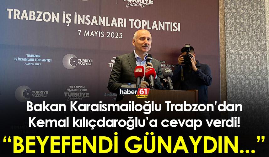 Bakan Adil Karaismailoğlu'ndan Trabzon'da Kemal Kılıçdaroğlu'na cevap! "Beyefendi günaydın..."