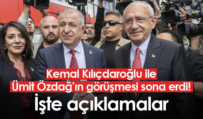 Kemal Kılıçdaroğlu ile Ümit Özdağ görüşmesi sona erdi! İşte açıklamalar