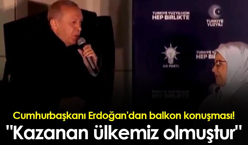 Cumhurbaşkanı Erdoğan'dan balkon konuşması! 