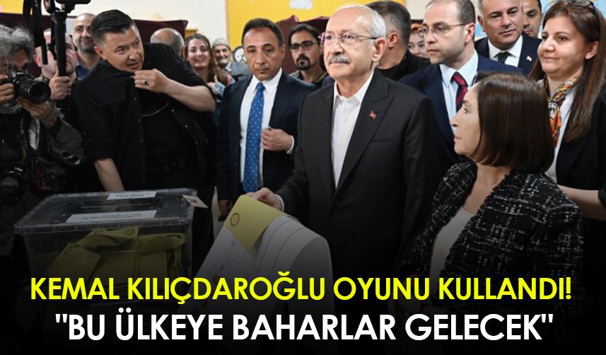 Kemal Kılıçdaroğlu oyunu kullandı! "Bu ülkeye baharlar gelecek"