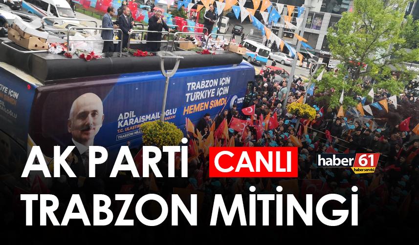 AK Parti Trabzon mitingi /CANLI