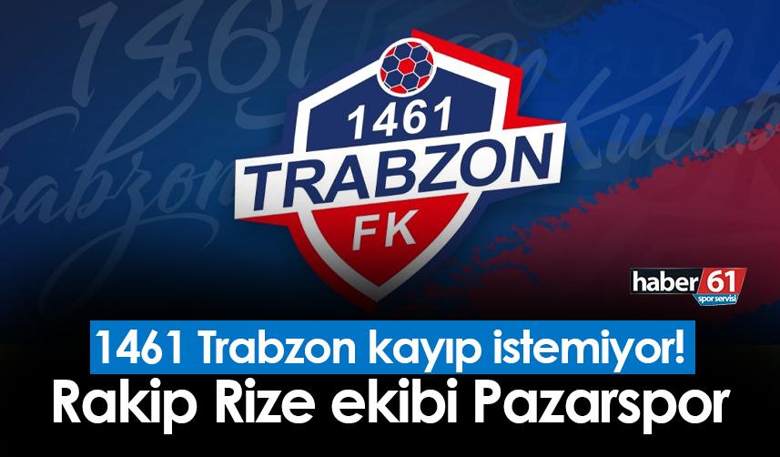 1461 Trabzon kayıp istemiyor! Rakip Pazarspor