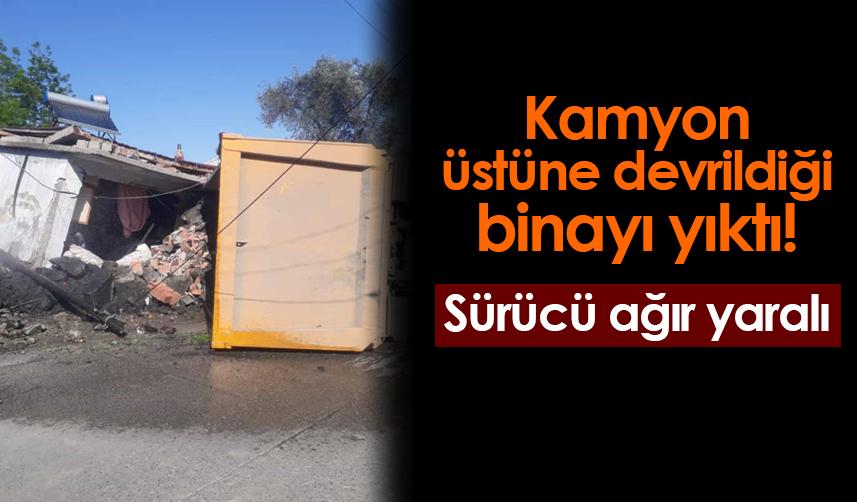 Samsun'da kamyonun üzerine devrildiği bina yıkıldı! Sürücü ağır yaralı