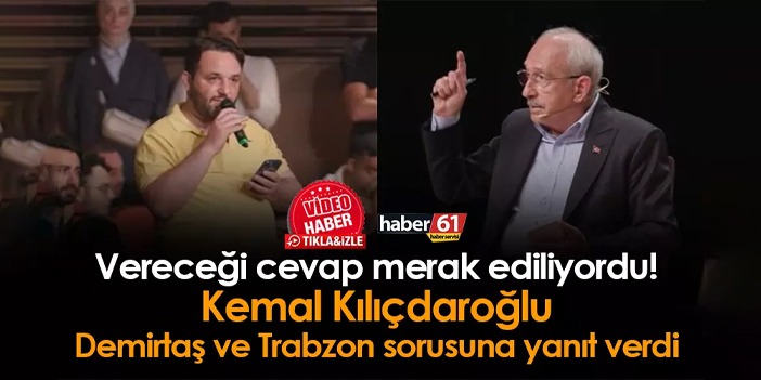 Cevabı merak ediliyordu! Kılıçdaroğlu, Demirtaş ve Trabzon sorusuna yanıt verdi