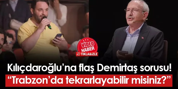 Kemal Kılıçdaroğlu'na flaş Demirtaş sorusu! "Aynısını Trabzon meydanında tekrarlayabilir misiniz?"