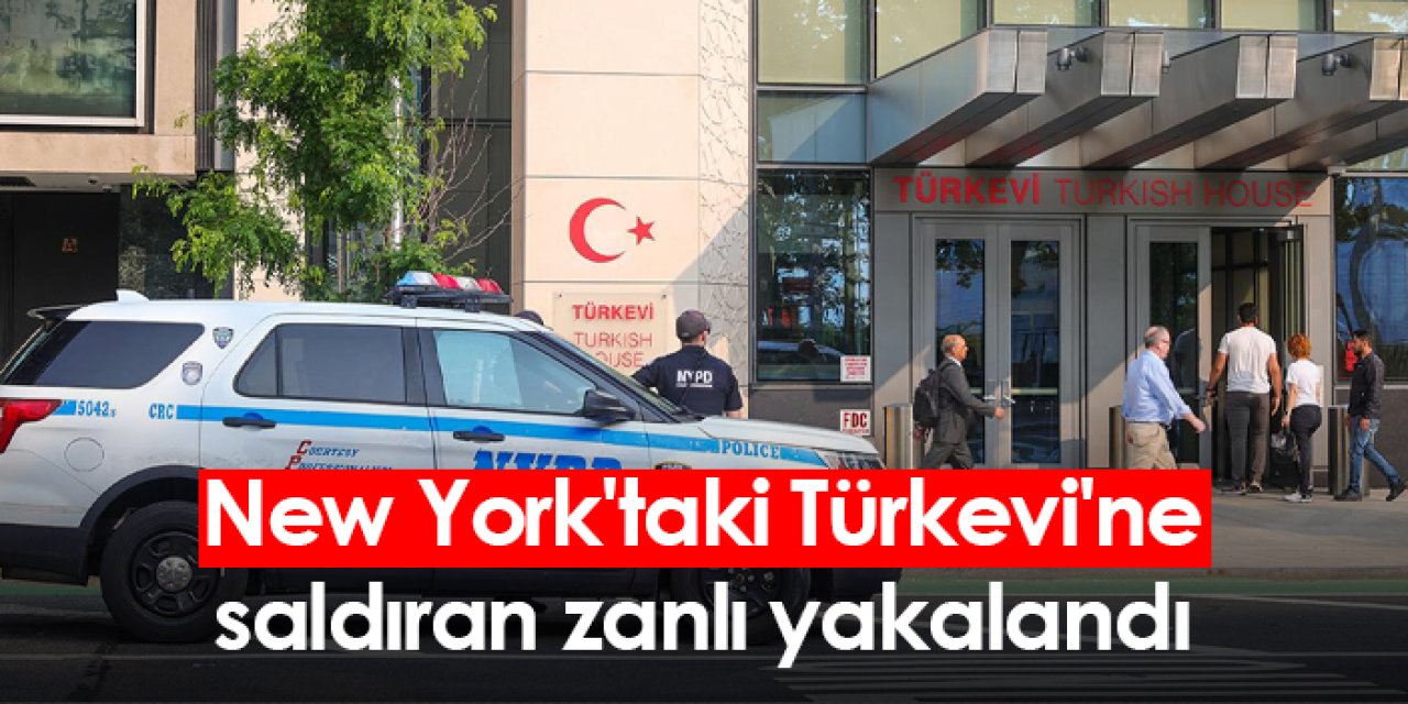 New York'taki Türkevi'ne saldıran zanlı yakalandı