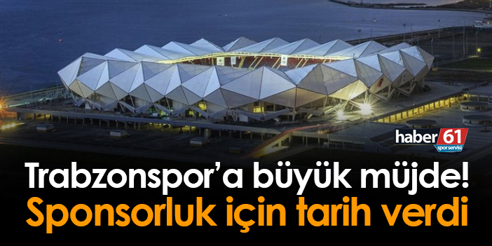 Trabzonspor'a büyük müjde! Sponsorluk için tarih verdi