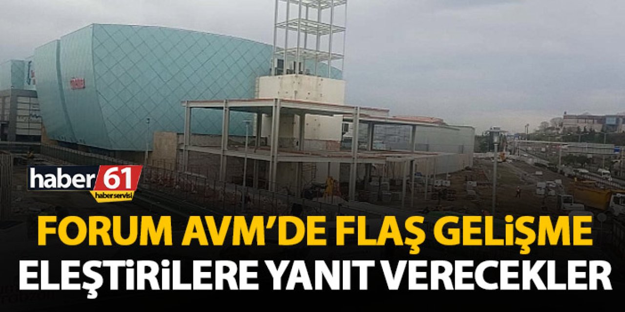 Trabzon’da Forum AVM sessizliğini bozuyor! Eleştirilere yanıt verecekler