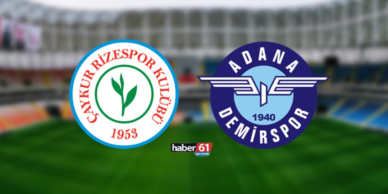 Rizespor Adana Demirspor'a konuk oluyor! İşte muhtemel 11'ler
