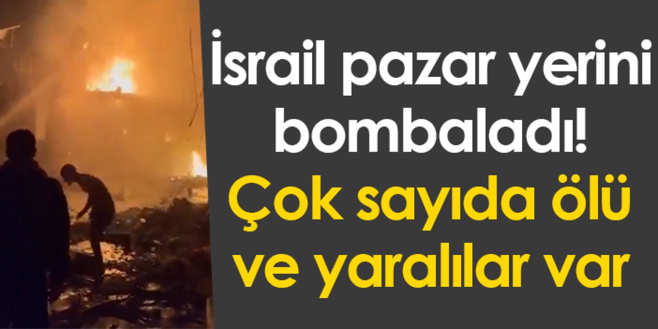 İsrail pazar yerini bombaladı! Çok sayıda ölü ve yaralılar var