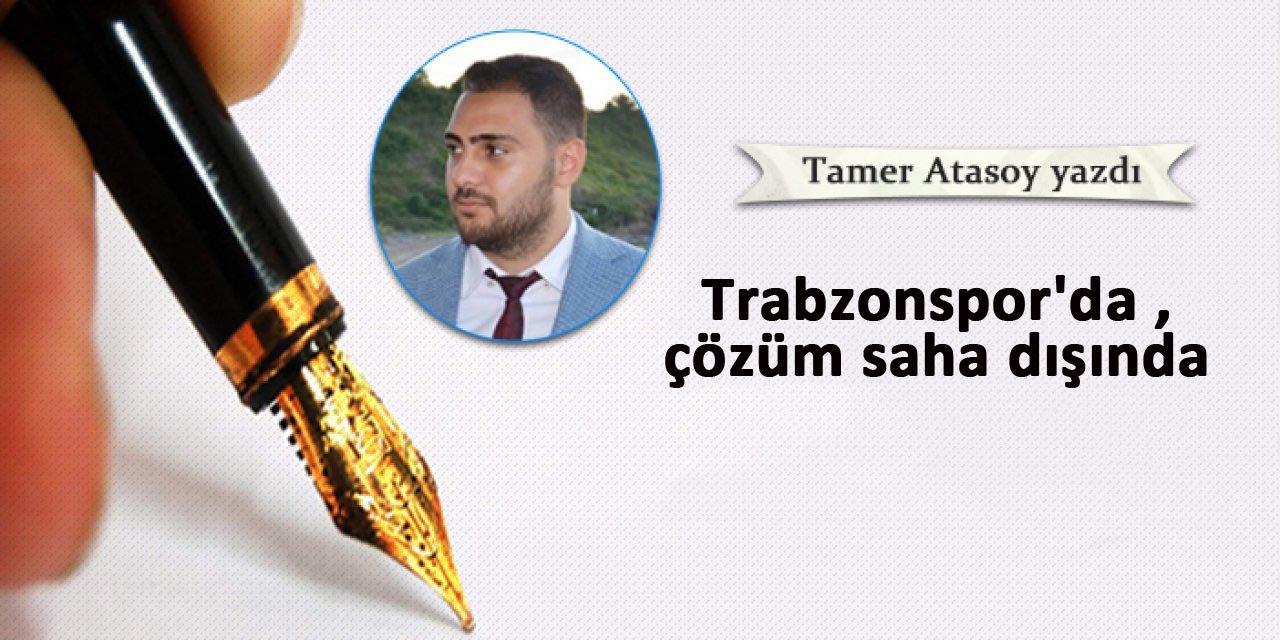 Trabzonspor'da çözüm saha dışında