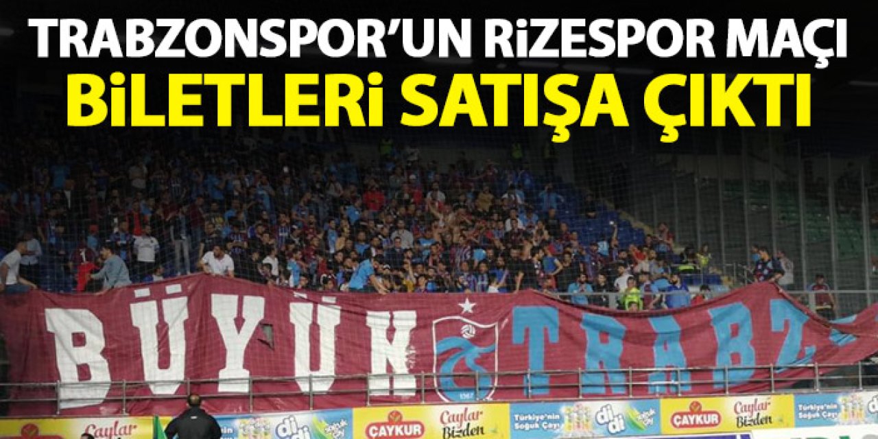 Rizespor – Trabzonspor bilet fiyatları açıkladı! Trabzonspor taraftarı ne kadar ödeyecek?