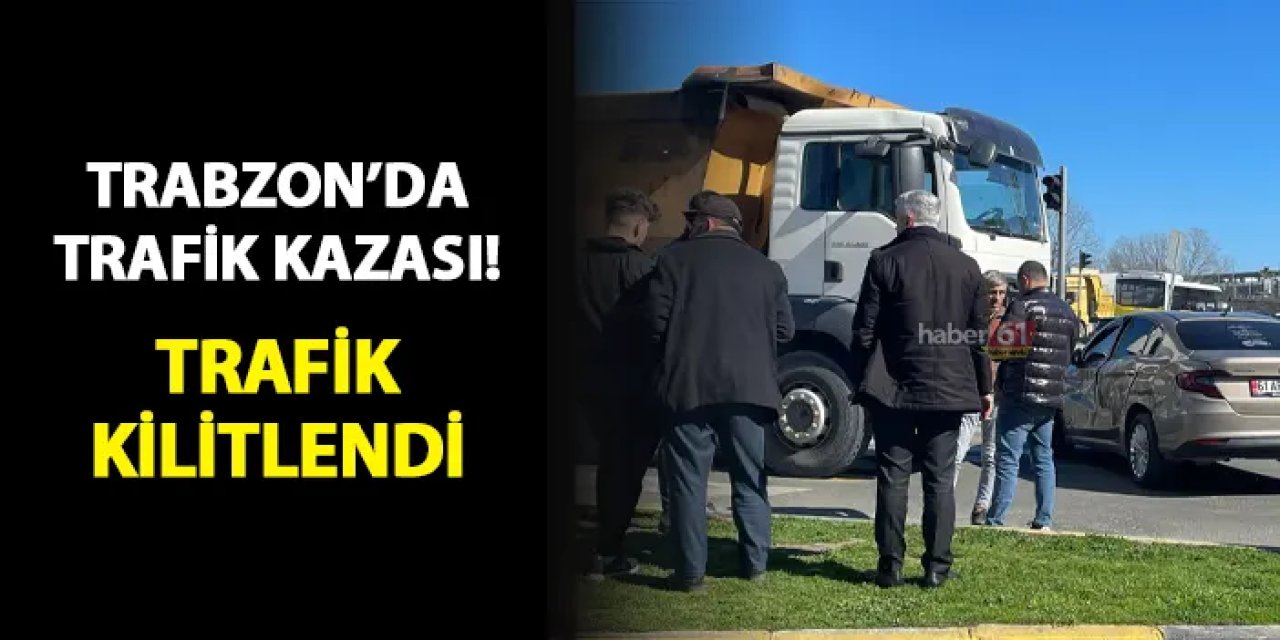 Trabzon'da trafik kazası! Trafik kilitlendi