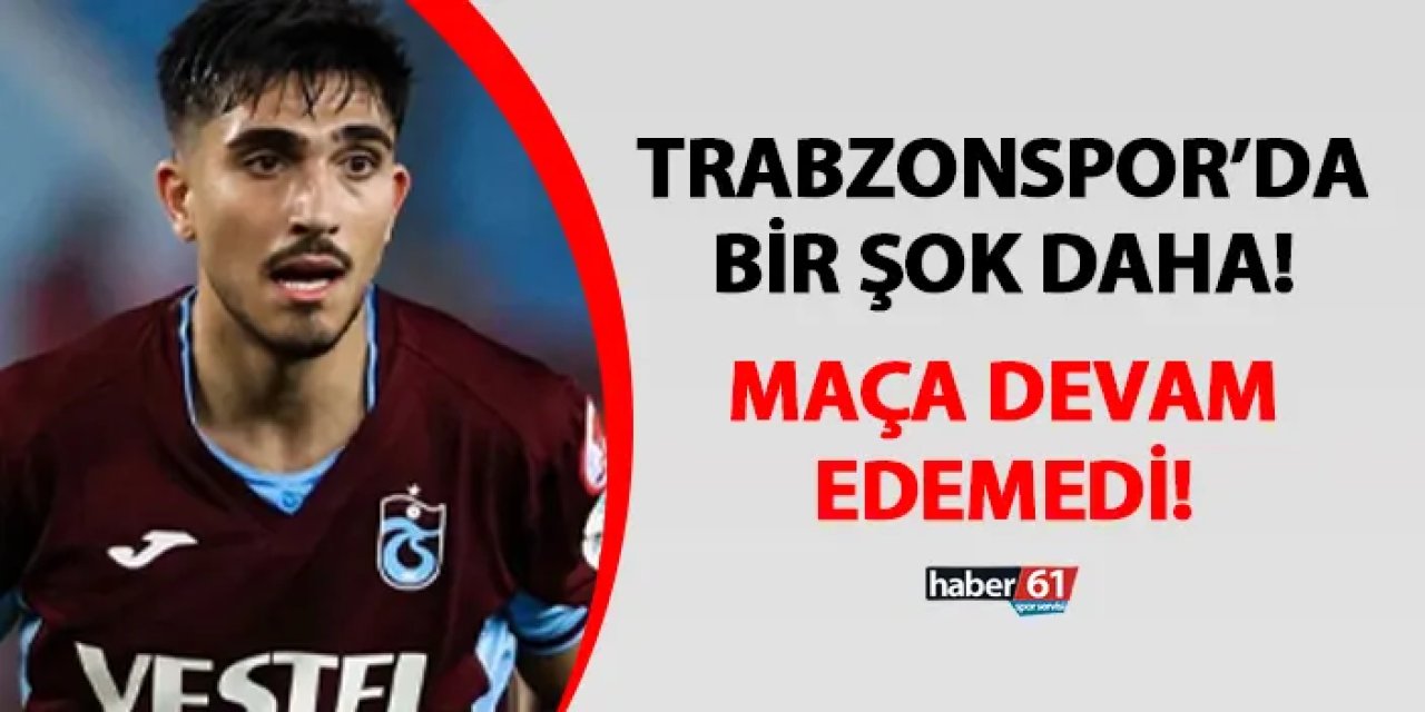 Trabzonspor'da sakatlık üstüne sakatlık! Bir şok daha