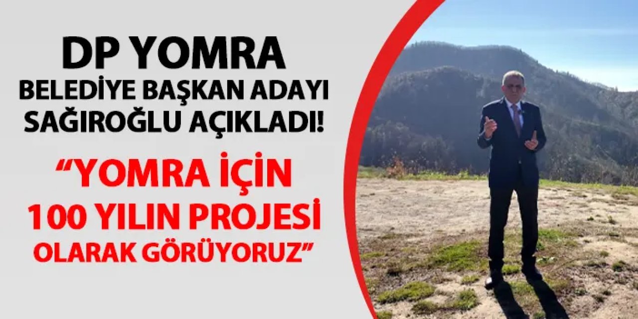 Demokrat Parti Yomra Belediye Başkan Adayı İbrahim Sağıroğlu açıkladı! "100 yılın projesi olarak görüyoruz"