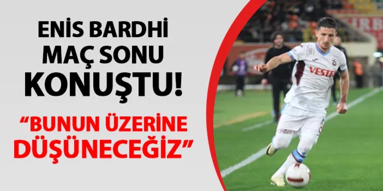 Trabzonspor'da Bardhi mağlubiyet sonrası açıkladı! "Bunun üzerine düşüneceğiz..."