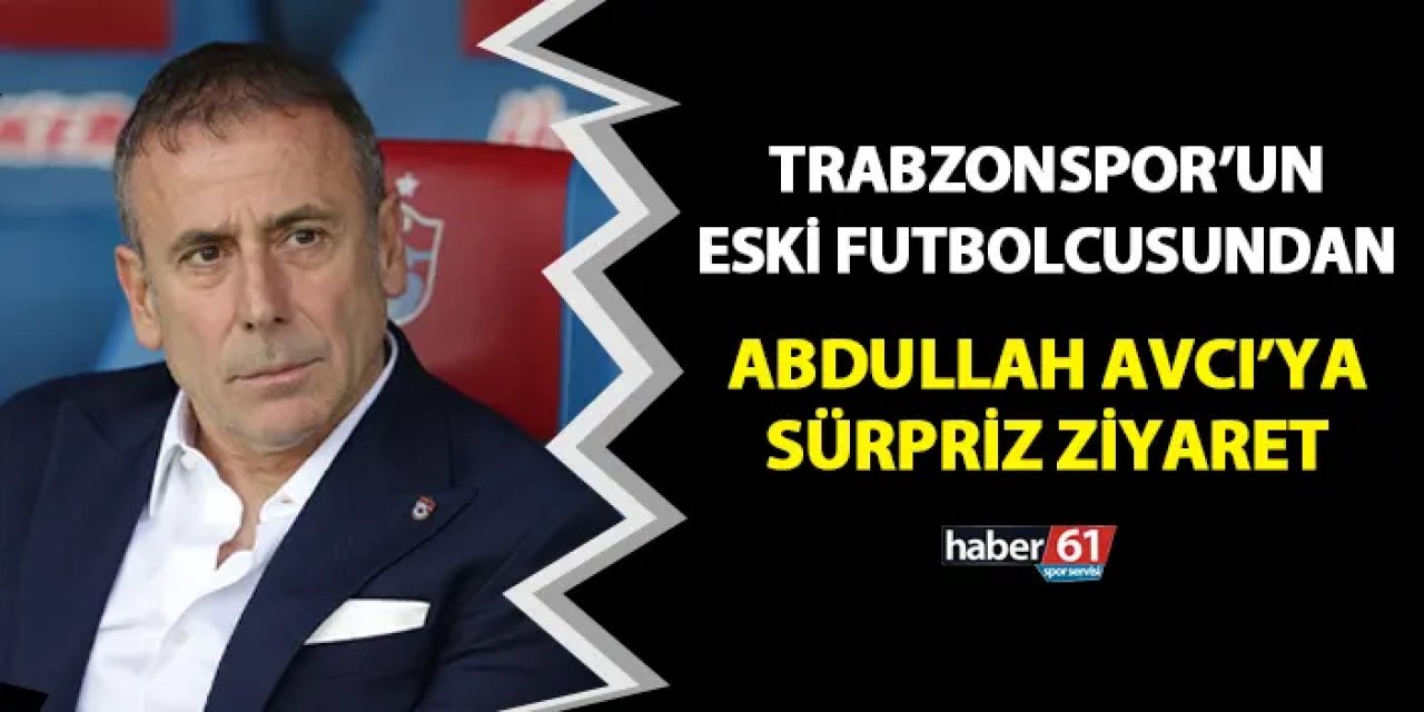 Trabzonspor'un eski futbolcusundan Avcı'ya sürpriz ziyaret