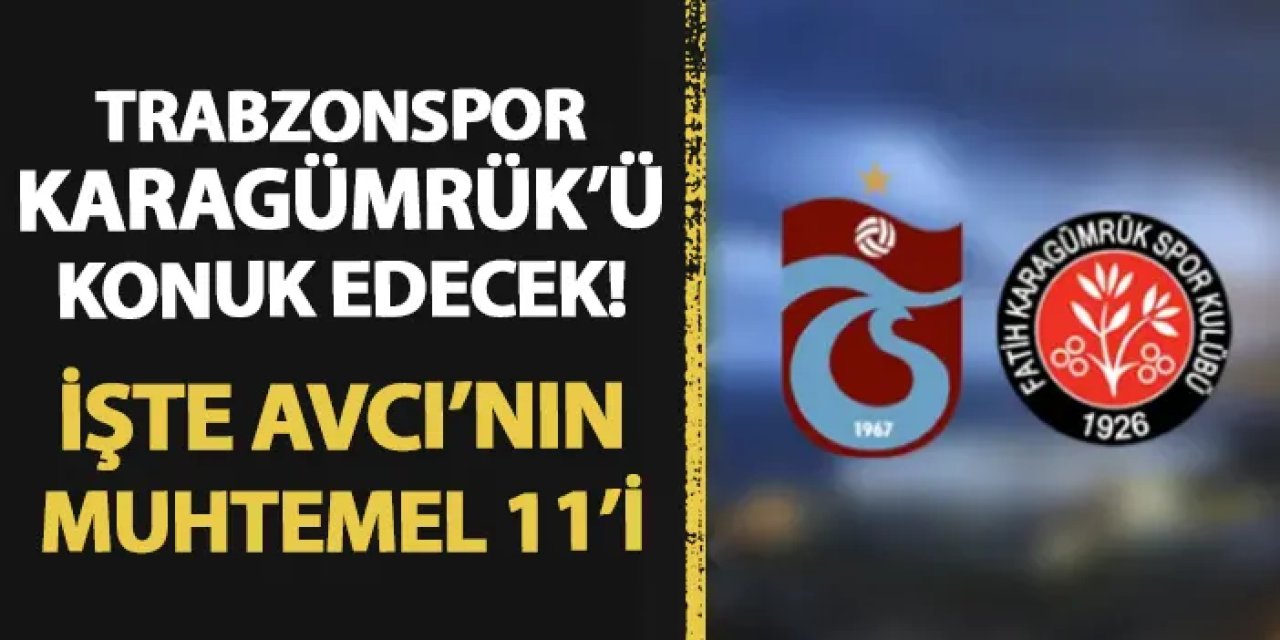 Trabzonspor'un rakibi Karagümrük! İşe bordo mavililerin muhtemel 11'i