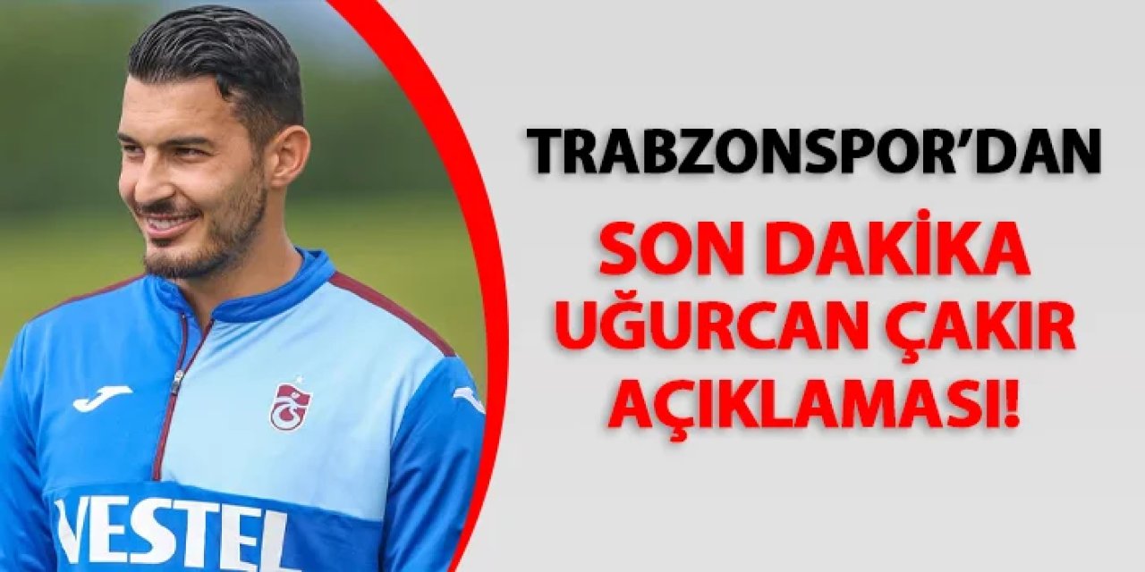 Trabzonspor'dan son dakika Uğurcan Çakır açıklaması!