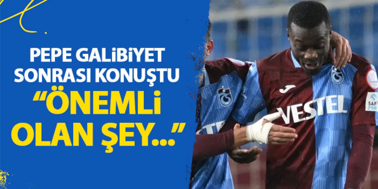 Trabzonspor'da Pepe galibiyet sonrası açıkladı! "Önemli olan şey..."