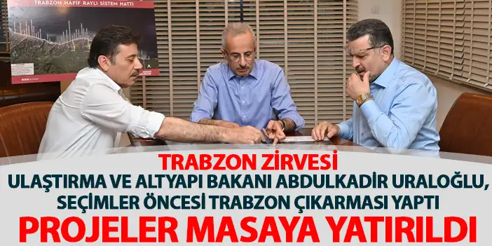 Ulaştırma Bakanı Uraloğlu ve Başkan adayları seçim öncesi projeleri masaya yatırdılar