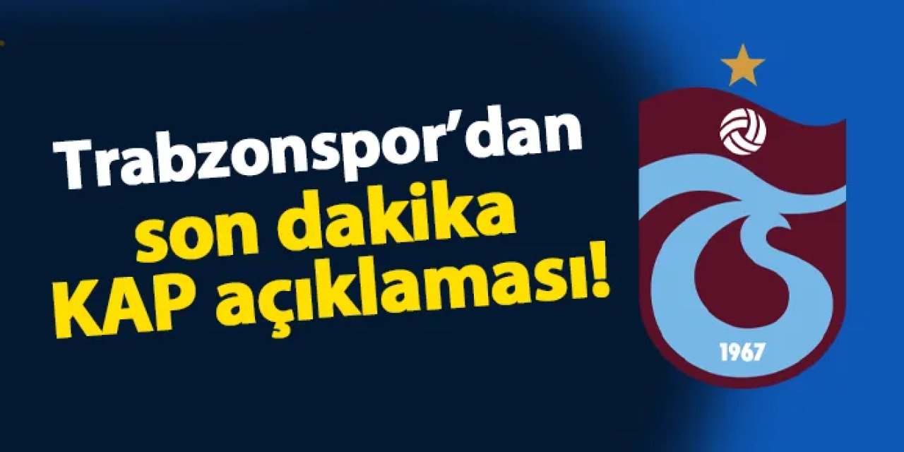 Trabzonspor'dan son dakika KAP bildirimi! İşte açıklanan şirket öz kaynağı