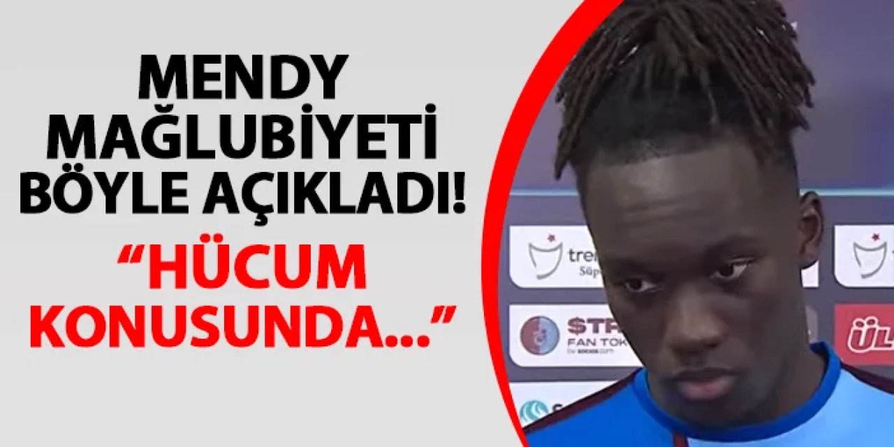 Trabzonspor'da Mendy mağlubiyet sebebini açıkladı! "Hücum konusunda..."