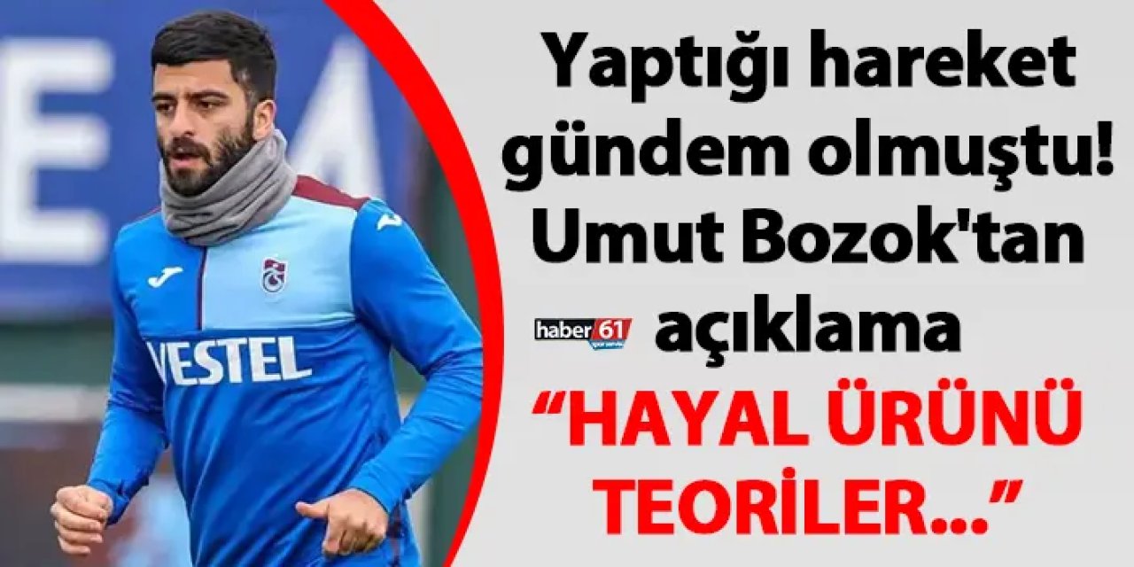 Yaptığı hareket gündem olmuştu! Trabzonspor’da Umut Bozok'tan açıklama