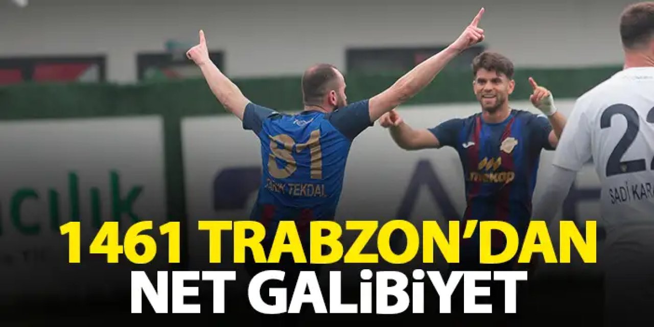 1461 Trabzon 3 puanı 3 golle aldı