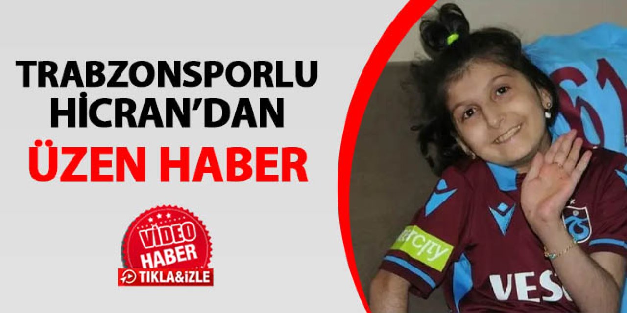 Forma tanıtımında oynamıştı: Trabzonsporlu Hicran'dan üzen haber